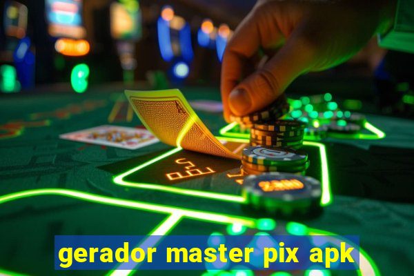 gerador master pix apk